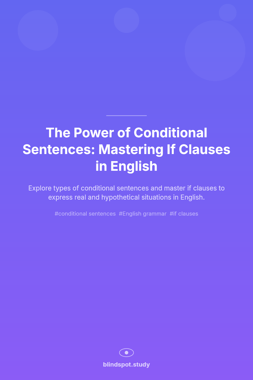 The Power of Conditional Sentences: Mastering If Clauses in English