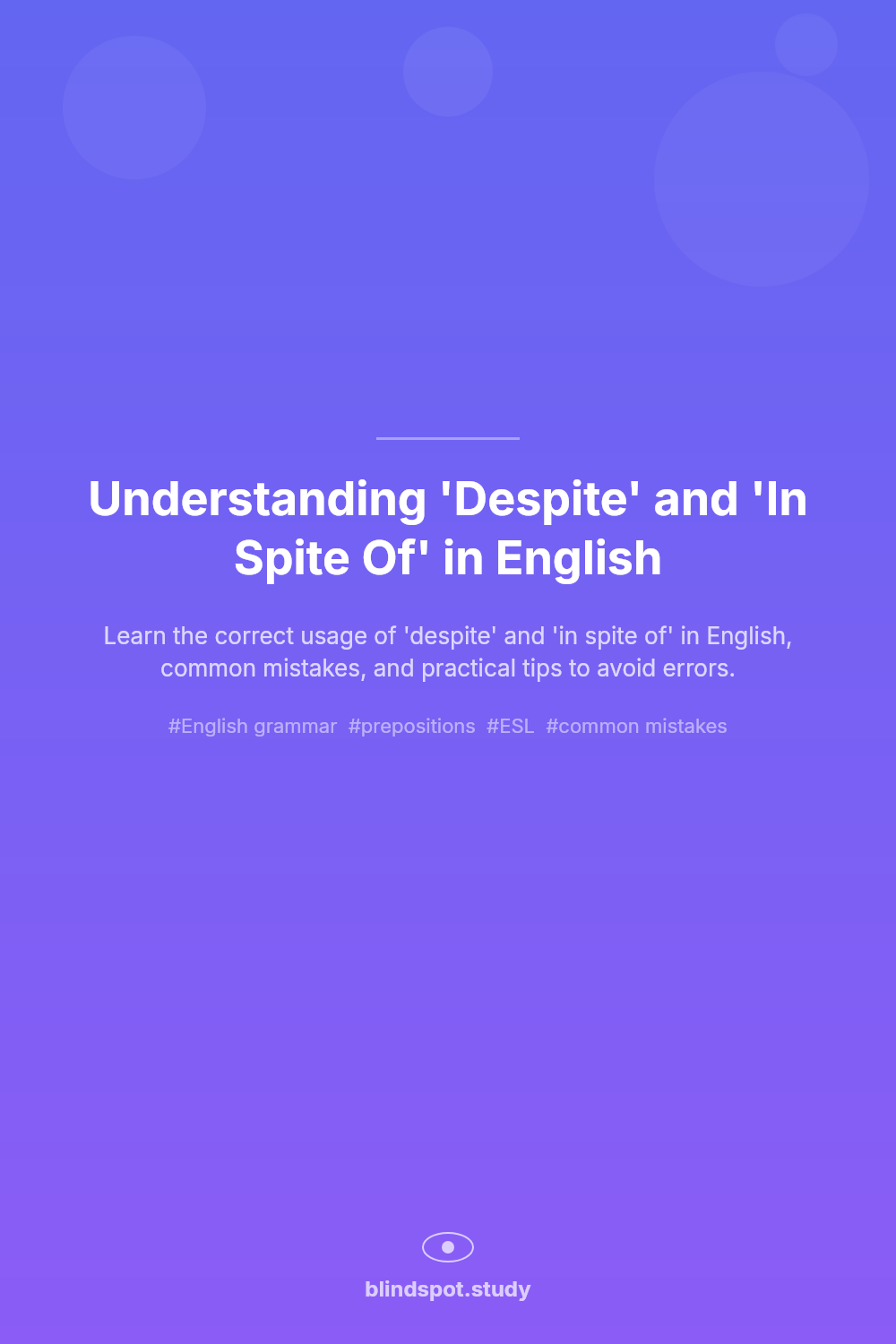 Understanding 'Despite' and 'In Spite Of' in English