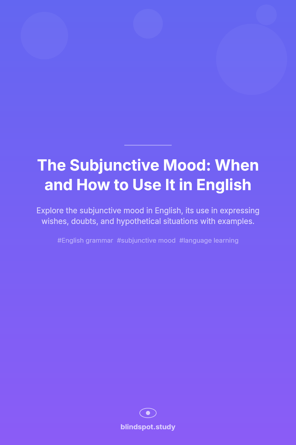The Subjunctive Mood: When and How to Use It in English