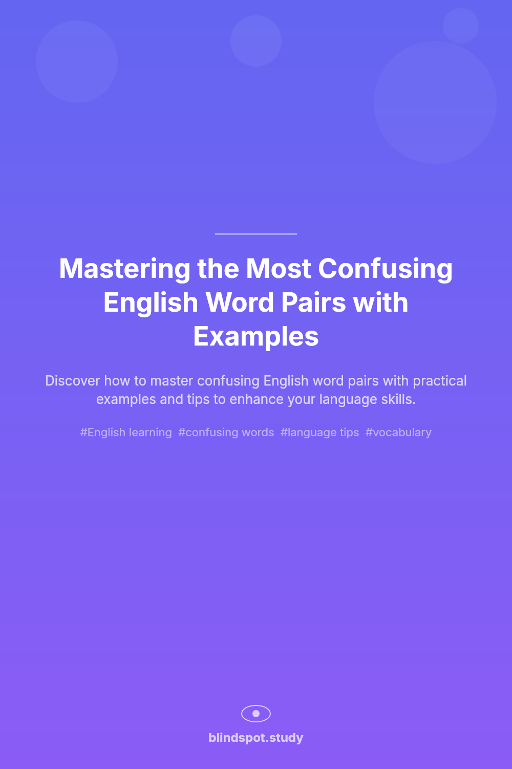 Mastering the Most Confusing English Word Pairs with Examples