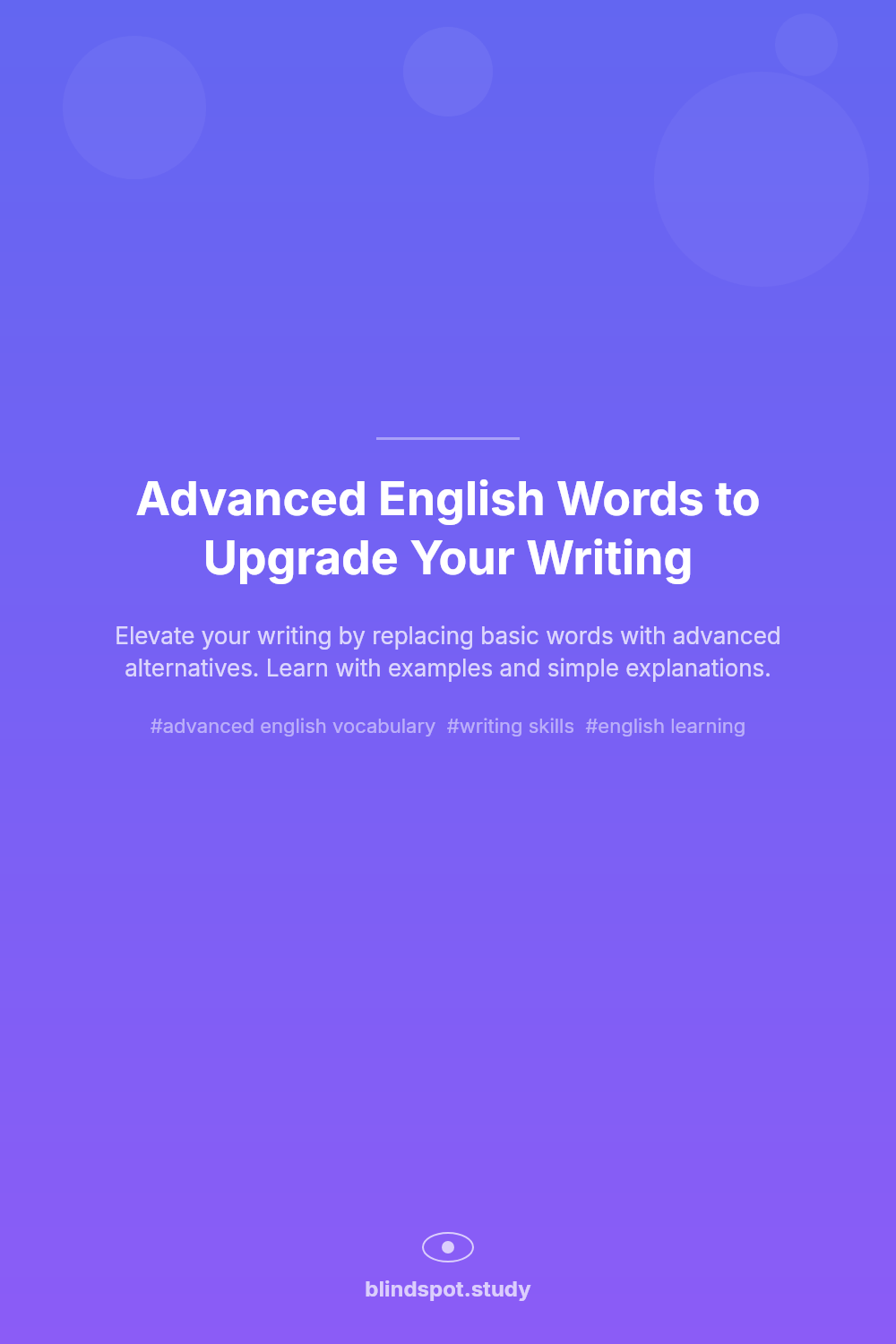 Advanced English Words to Upgrade Your Writing