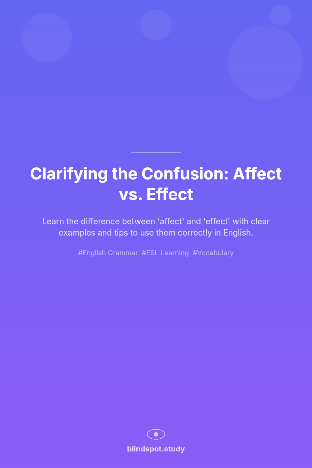 Clarifying the Confusion: Affect vs. Effect